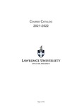 Lawrence University Course Catalog, 2021-2022 by Lawrence University